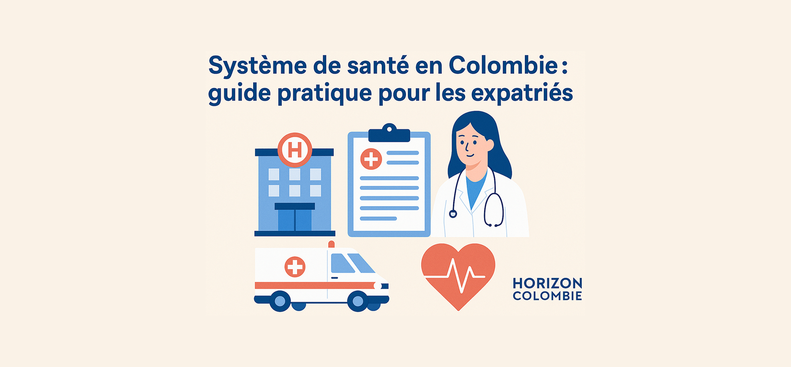 Système de santé en Colombie : Guide pour expatriés